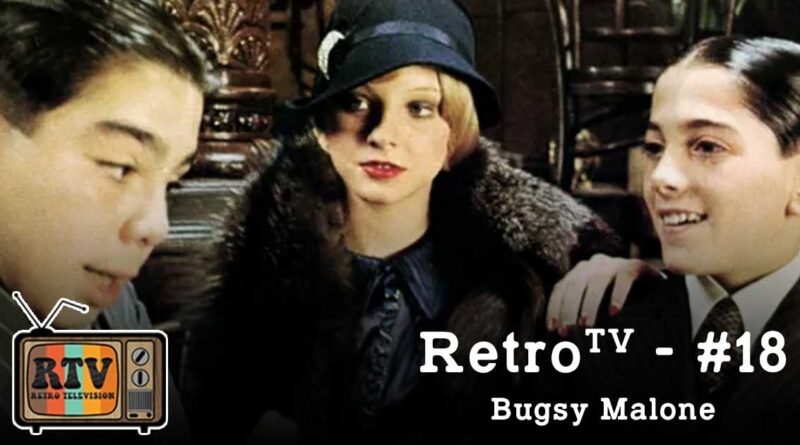 RetroTV – Bugsy Malone