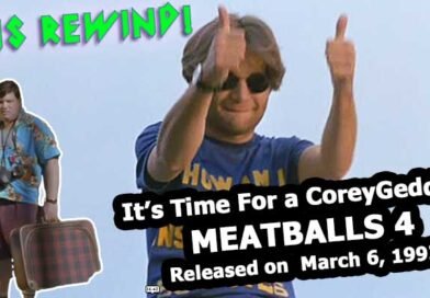 It’s Time for CoreyGeddon! Meatballs 4!